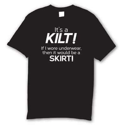 It's a Kilt T-Shirt